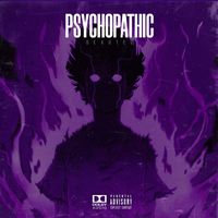 dexotec - Psychopathic (Explicit)
