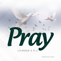 Lilmose featuring P.j - Pray