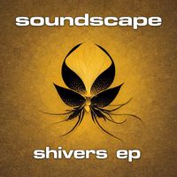 Soundscape - Shivers EP