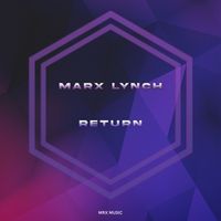 Marx Lynch - Return