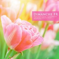 Dimanche FR - Sleeping Classical Collection of Dreams and Love
