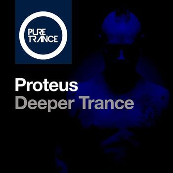 Proteus - Deeper Trance