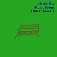Serella - Music From Older than Us