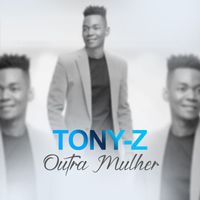 Tony Z - Outra Mulher