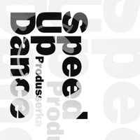 Produsserka - Speed Up Dance