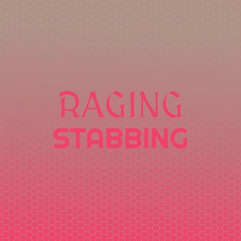 Various Artists - Raging Stabbing