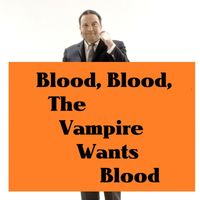 Allan Sherman - Blood, Blood, the Vampire Wants Blood