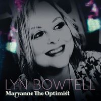 Lyn Bowtell - Maryanne The Optimist