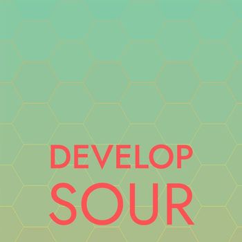 Various Artists - Develop Sour