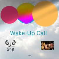 JKM - Wake-Up Call