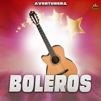 Boleros - Aventurera