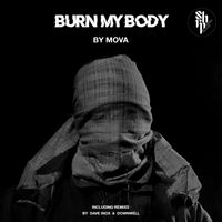MOVA - Burn My Body (Explicit)