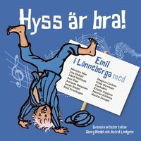 Astrid Lindgren - Hyss är bra - Emil i Lönneberga (Svenska artister tolkar Georg Riedel och Astrid Lindgren)