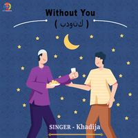 Khadija - Without You - Single