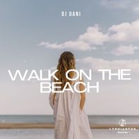 DJ Dani - Walk On The Beach