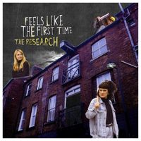 The Research - Feels Like The First Time