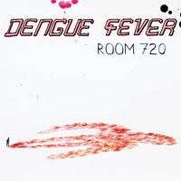 Dengue Fever - Room 720