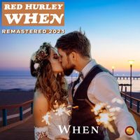 Red Hurley - When (Remastered 2023)