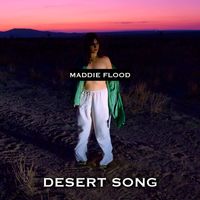 Maddie Flood - Desert Song (Explicit)