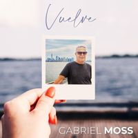 Gabriel Moss - Vuelve