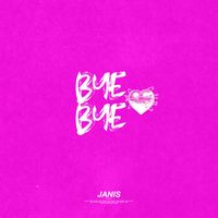 JANIS - Bye Bye
