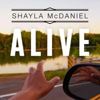 Shayla McDaniel - Alive