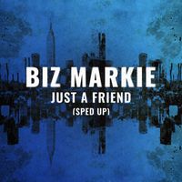 Biz Markie - Just A Friend (Re-Recorded - Sped Up)