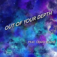 Tavia - Out Of Your Depth (feat. Craig Blaine)