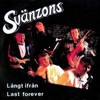 Svänzons - Långt ifrån / Last Forever