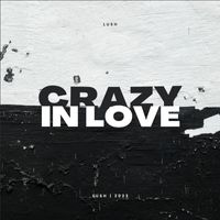 Lush - Crazy in Love