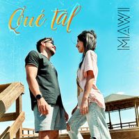 Mawi - Qué Tal