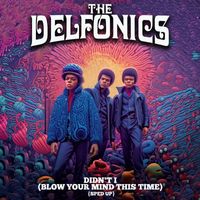 The Delfonics - Didn't I (Blow Your Mind This Time) - Re-Recorded - Sped Up