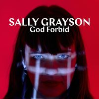 Sally Grayson - God Forbid