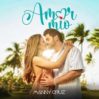 Manny Cruz - Amor Mío