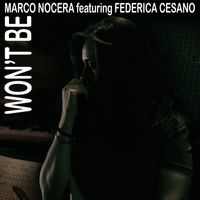 Marco Nocera featuring Federica Cesano - Won't Be