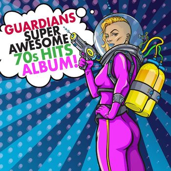 Various Artists - Guardians Super Awesome 70s Hits Album!