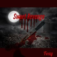 Foxy - Sweet Revenge (Explicit)