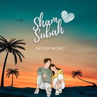Nayan More - Sham Subah