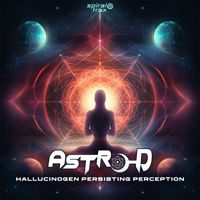 Astro-D - Hallucinogen Persisting Perception