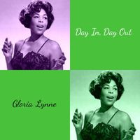 Gloria Lynne - Day in, Day Out