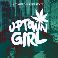 LionRiddims - Uptown Girl
