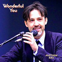 Matthew Ball - Wonderful You