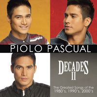 Piolo Pascual - Decades II (The Greatest Songs of the 1980's 1990's 2000's)