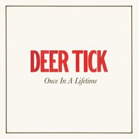 Deer Tick - Once In A Lifetime