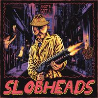 SlobHeads - Andy's Got a Gun