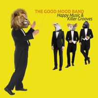 The Good Mood Band - Happy Music & Killer Grooves