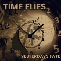 Yesterdays Fate - Time Flies