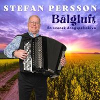 Stefan Persson - BÄLGLUFT- en svensk dragspelsskiva