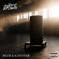 Alexander Brown - Biler & Kanoner (Explicit)