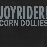 Corn Dollies - Joyrider!